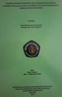 Optimalisasi Salinitas dan Debit Pada Produksi Ikan Banggai Cardinal (Pterapogon Kauderni, Koumans 1933) Hasil Penangkaran Sebagai Upaya Konservasi