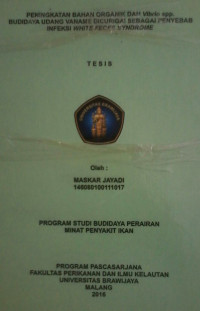 Peningkatan Bahan Organik dan Vibrio spp. Budidaya Udang Vaname Dicurigai Sebagai Penyebab Infeksi White Feces Syndrome
