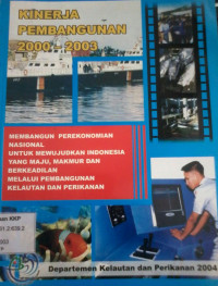 Kinerja Pembangunan 2000 - 2003: Membangun Perekonomian Nasional untuk Mewujudkan Indonesia yang Maju, Makmur, dan Berkeadilan Melalui Pembangunan Kelautan dan Perikanan