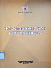United Nations Convention on the Law Of the Sea (UNCLOS) 1982
