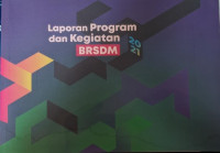 Laporan Program dan Kegiatan BRSDM 2021