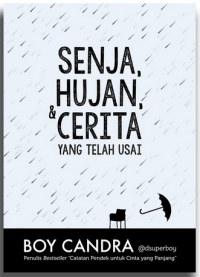 Senja, Hujan & Cerita Yang Telah Usai