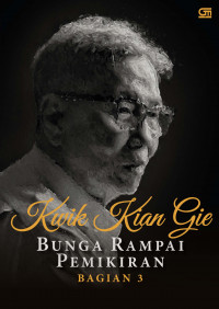 Kwik Kian Gie: Bunga Rampai Pemikiran (Bagian 3)