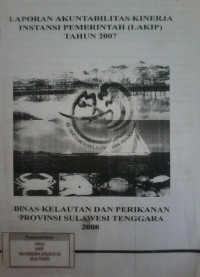 Laporan Akuntabilitas Kinerja Instansi Pemerintah (LAKIP) Tahun 2007