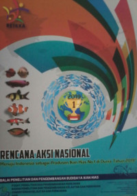 Rencana Aksi Nasional: Menuju Indonesia sebagai Produsen Ikan Hias No. 1 di Dunia Tahun 2019