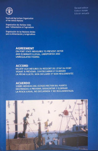 AGREEMENT : On Port State Measures To Prevent, Deter, and Eliminate Illegal, Unreported and Unregulated Fishing