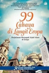 Image of 99 Cahaya di Langit Eropa: Perjalanan Menapak Jejak Islam di Eropa