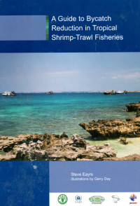 A Guide to Bycatch Reduction in Tropical Shrimp-Trawl Fisheries