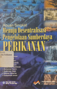 Image of Acuan Singkat Menuju Desentralisasi Pengelolaan Sumberdaya Perikanan