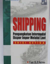 Shipping Pengangkutan Intermodal Ekspor Impor Melalui Laut Edisi Ketiga
