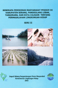 Beberapa Pemikiran Masyarakat Pesisir Di KAbupaten Serang, Pandeglang Lebak, Tangerang, dan Kota Cilegon Tentang Permasalahan Lingkungan Hidup