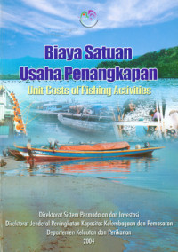Image of Biaya Satuan Usaha Penangkapan : Unit Cost of Fishing Activities