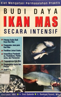 Kiat Mengatasi Permasalahan Praktis: Budi Daya Ikan Mas Secara Intensif