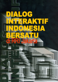 Dialog Interaktif Indonesia Bersatu di RRI Jakarta