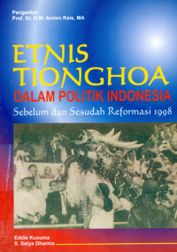 Image of Etnis Tionghoa Dalam Politik Indonesia Sebelum dan sesudah reformasi 1998