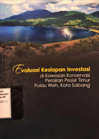 Evaluasi Kesiapan Investasi di Kawasan Konservasi Perairan Pesisir Timur Pulau Weh, Kota Sabang