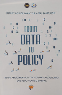 Image of From Data to Policy: Ketika angka menjadi strategi dan fondasi ilmiah bagi keputusan berdampak