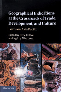 Geographical Indications at the Crossroads of Trade, Development, and Culture : Focus on Asia-Pacific