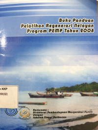 Buku Panduan : Pelatihan Regenerasi Nelayan Program PEMP Tahun 2008