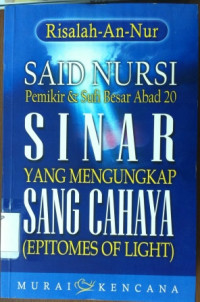 Said Nursi Pemikir & studi besar Abad-20: Sinar yang mengungkap Sang Cahaya