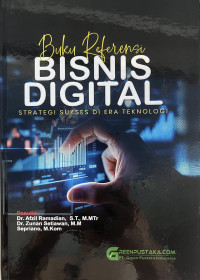 Buku Referensi Bisnis Digital: Strategi Sukses di Era Teknologi