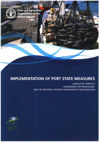 Implementation of Port State Measures (Legislative Template Framework for Procedures Role of Regional Fisheries Management Organizations)