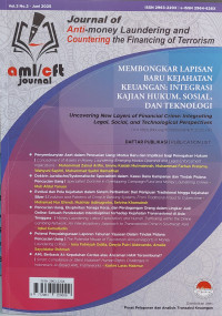 Image of Jurnal of Anti-money Laundering and Countering the Financing of Terrorism Vol. 3 No.2: Membongkar Lapisan Baru Kejahatan Keuangan: Integrasi Kajian Hukum, sosial, dan Teknologi