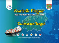 Statistik Ekspor Hasil Perikanan Tahun 2015 - 2019 Provinsi Kalimantan Tengah