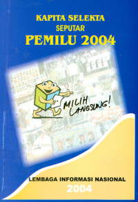 Kapita Selekta Seputar Pemilu 2004