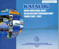 Katalog Buku-Buku Hasil Riset Kelautan dan Perikanan BRKP Tahun 2003 - 2007