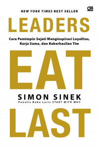 Image of Leaders Eat Last: Cara Pemimpin Sejati Mengimpirasi Loyalitas, Kerja Sama, dan Keberhasilan Tim