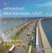 Image of Memasuki Era Tanggul Laut: Harapan Baru di Teluk Jakarta