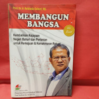 Membangun Bangsa: Kembalikan Kejayaan Negeri bahari dan Pertanian untuk Kemajuan & Kemakmuran Rakyat