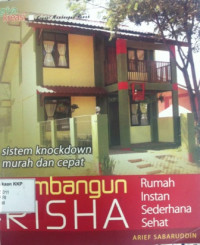 Membanguan RISHA (Rumah Instan Sederhana Sehat)