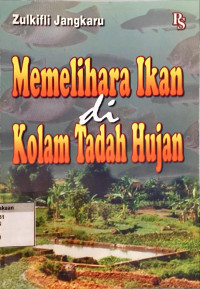 Memelihara Ikan di kolam tadah hujan