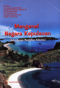 Mengenal Negara Kepulauan (Buku Bacaan Pendidikan Kelautan)