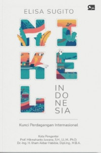 Image of Nikel Indonesia: Kunci Perdagangan Internasional