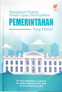 Manajemen Strategi Dalam Upaya Mewujudkan Pemerintahan Yang Efektif
