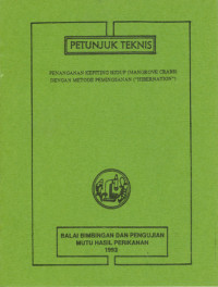 Petunjuk Teknis Penanganan Kepiting Hidup (Mangrove Crabs) dengan Metode Pemingsanan (