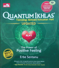 Image of Quantum Ikhlas Updated Teknologi Aktivasi Kekuatan Hati: The Power of Positive Feeling