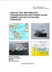 UNCLOS 1982: Implementasi Pengawasan Wilayah Pengelolaan Sumber Daya Kelautan dan Perikanan