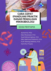 Cara Cepat (Panduan) Praktik Dasar Pengujian Mikrobiologi