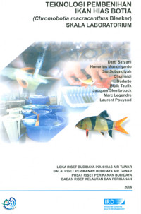 Teknologi Pembenihan Ikan Hias Botia (Chromobotia macracanthus Bleeker) Skala Laboratorium