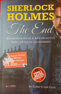 Image of Sherlock Holmes The End Kisah Kematian & Kebangkitan Sang Detektif Legendaris