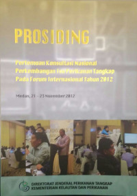 Prosiding Pertemuan Konsultasi Nasional Perkembangan Isu Perikanan Tangkap pada Forum Internasional