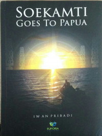 Soekamti : goes to papua