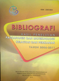 Image of Bibliografi Hasil Penelitian Pascapanen dan Bioteknologi Kelautan dan Perikanan Tahun 2006-2011