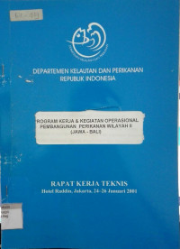 Program Kerja & Kegiatan Operasional Pembangunan Perikanan Wilayah II (Jawa - Bali): Rapat Kerja Teknis, 24-26 Januari 2001