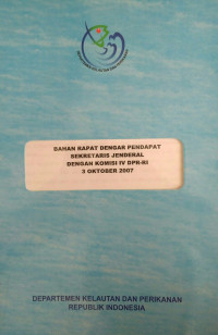 Image of Bahan Rapat Dengar Pendapat Sekretaris Jenderal dengan Komisi IV DPR-RI 3 Oktober 2007