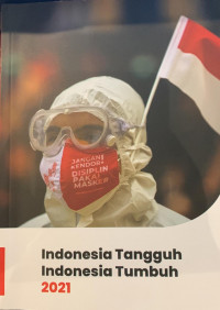 Indonesia Tangguh Indonesia Tumbuh 2021